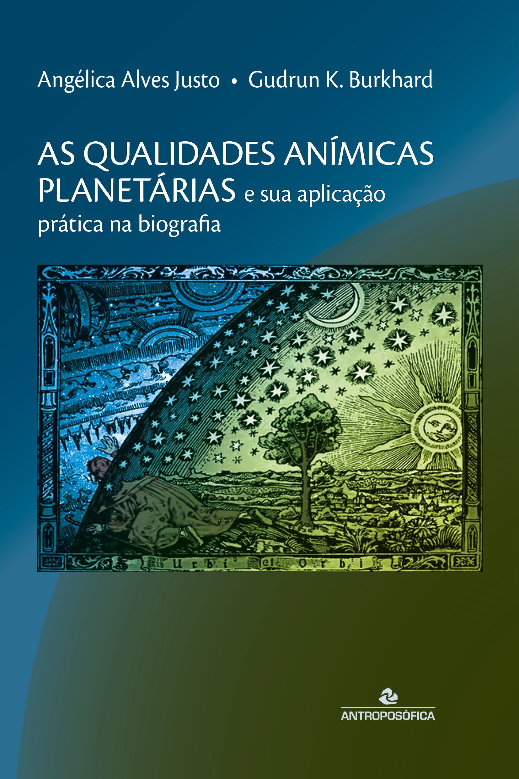 AS QUALIDADES ANÍMICAS PLANETÁRIAS - Angélica Justo e Gudrun Burkhard