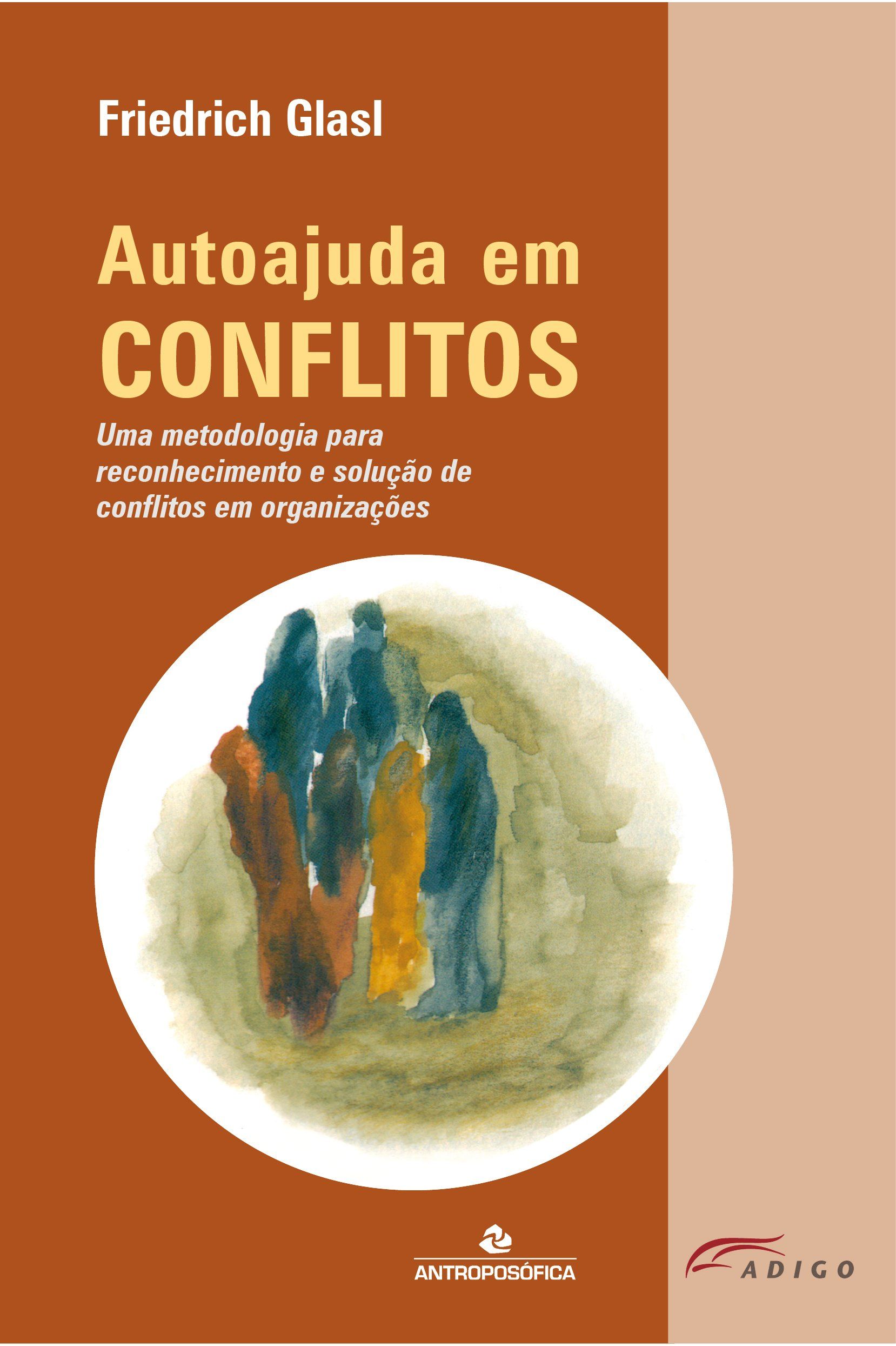 AUTOAJUDA EM CONFLITOS - Friedrich Glasl