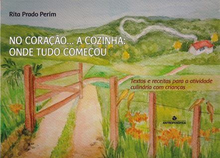 NO CORAÇÃO... A COZINHA - Rita Prado Perim