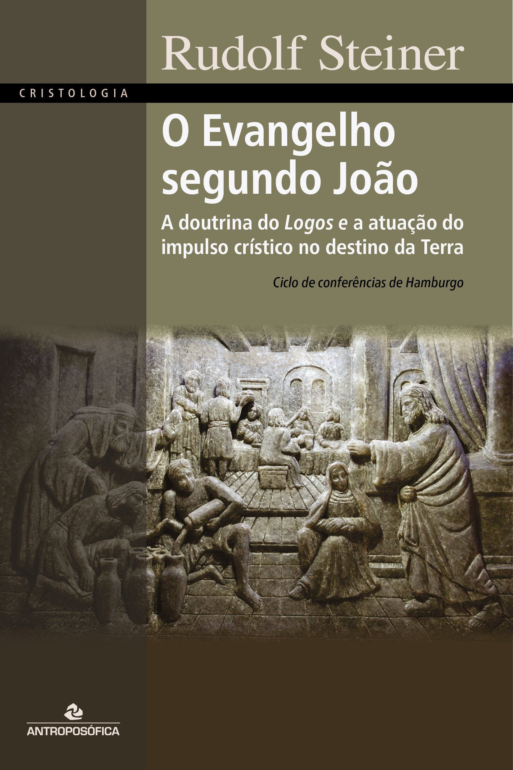 O EVANGELHO SEGUNDO JOÃO - Rudolf Steiner