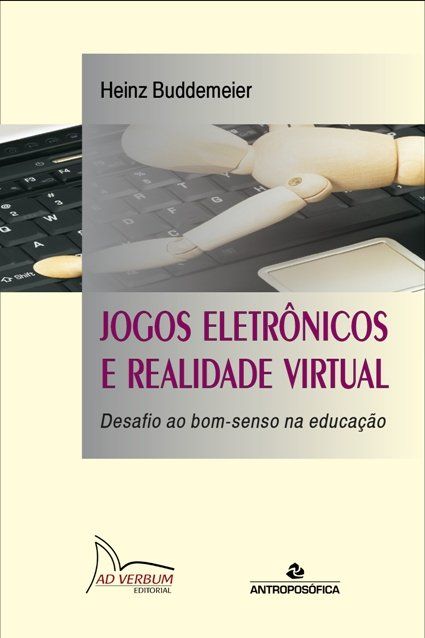 JOGOS ELETRÔNICOS E REALIDADE VIRTUAL - Heinz Buddemeier