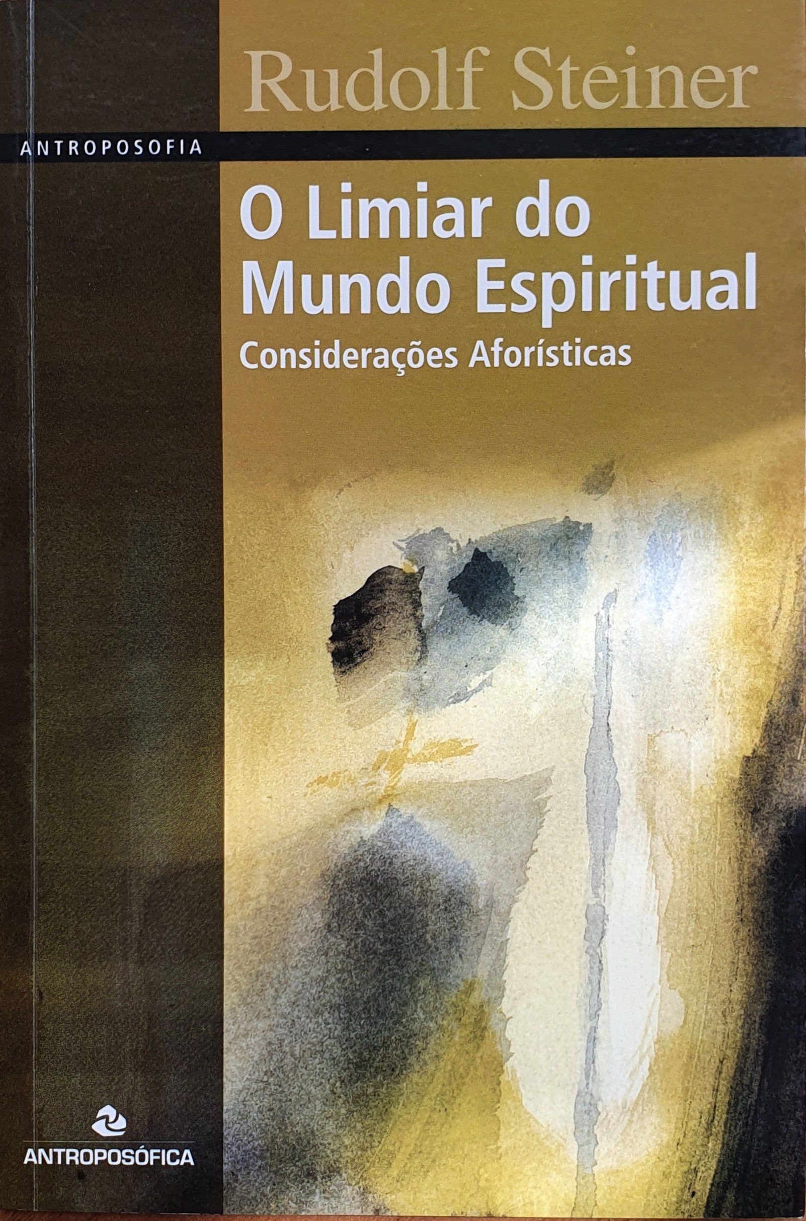 O LIMIAR DO MUNDO ESPIRITUAL - Rudolf Steiner