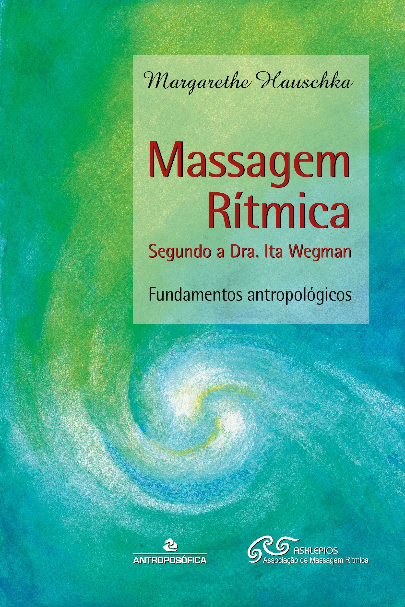 MASSAGEM RÍTMICA - Margarethe Hauschka