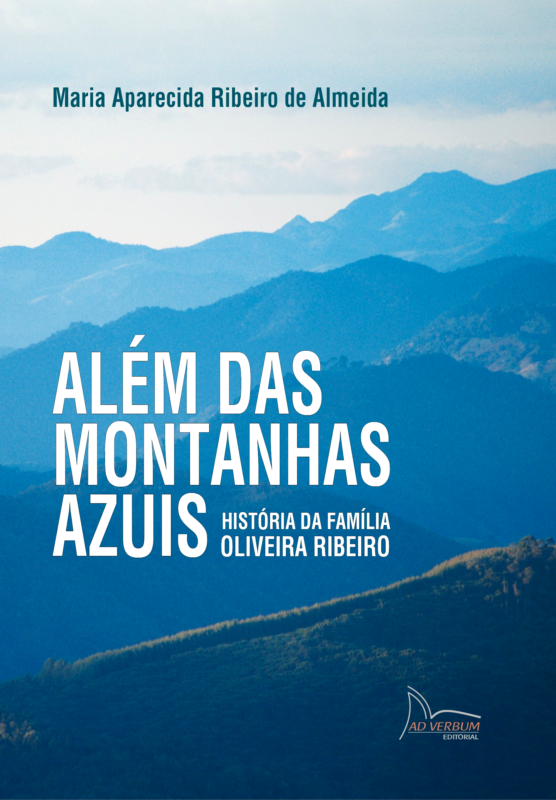 Clique para detalhes e compra ALÉM DAS MONTANHAS AZUIS - Maria Aparecida Ribeiro de Almeida