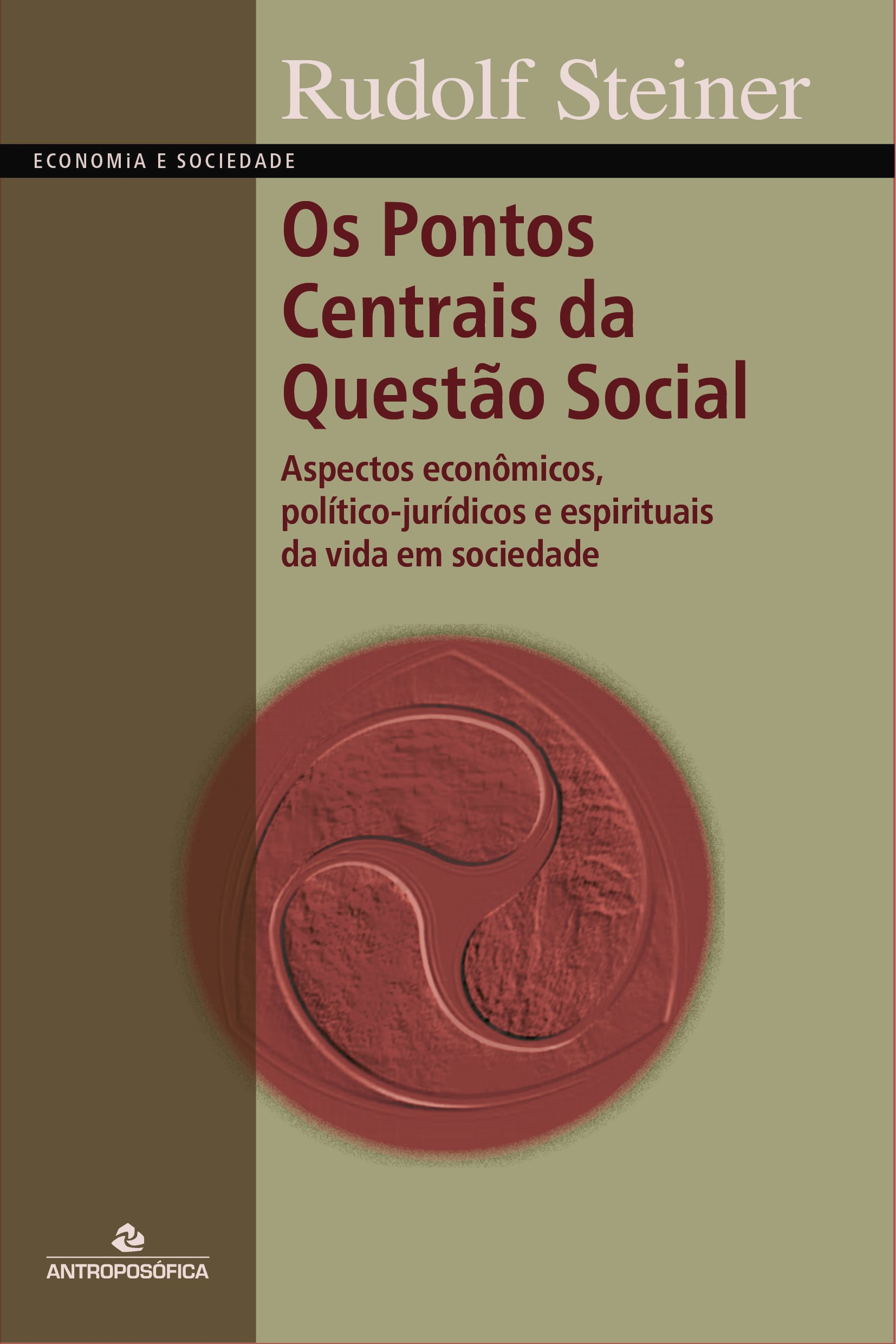 OS PONTOS CENTRAIS DA QUESTÃO SOCIAL - Rudolf Steiner