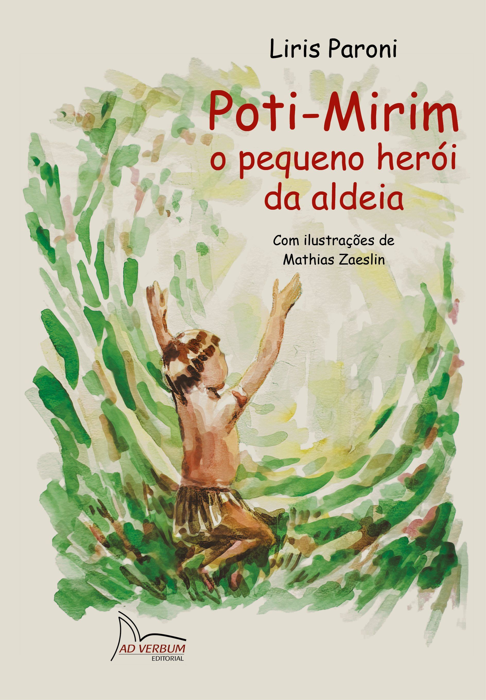 Clique para detalhes e compra POTI-MIRIM: O PEQUENO HERÓI DA ALDEIA - Liris Paroni