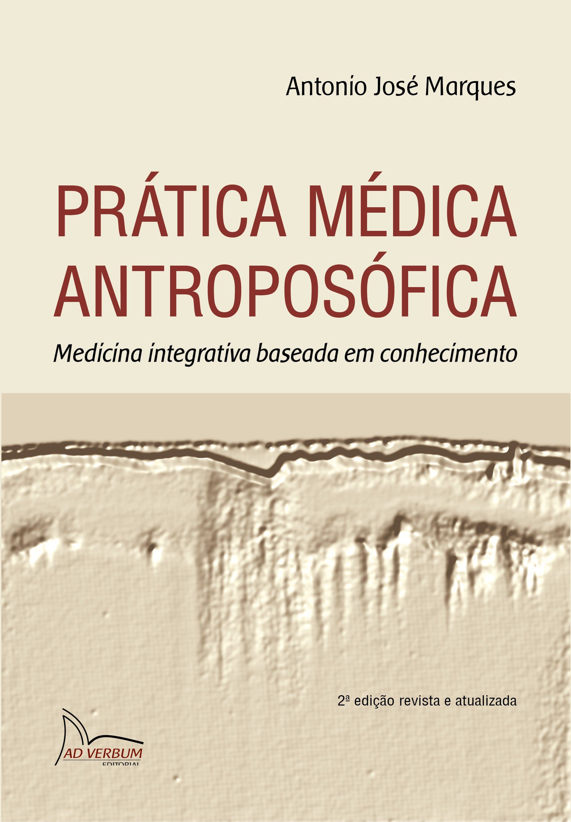 Clique para detalhes e compra PRÁTICA MÉDICA ANTROPOSÓFICA - Antonio José Marques