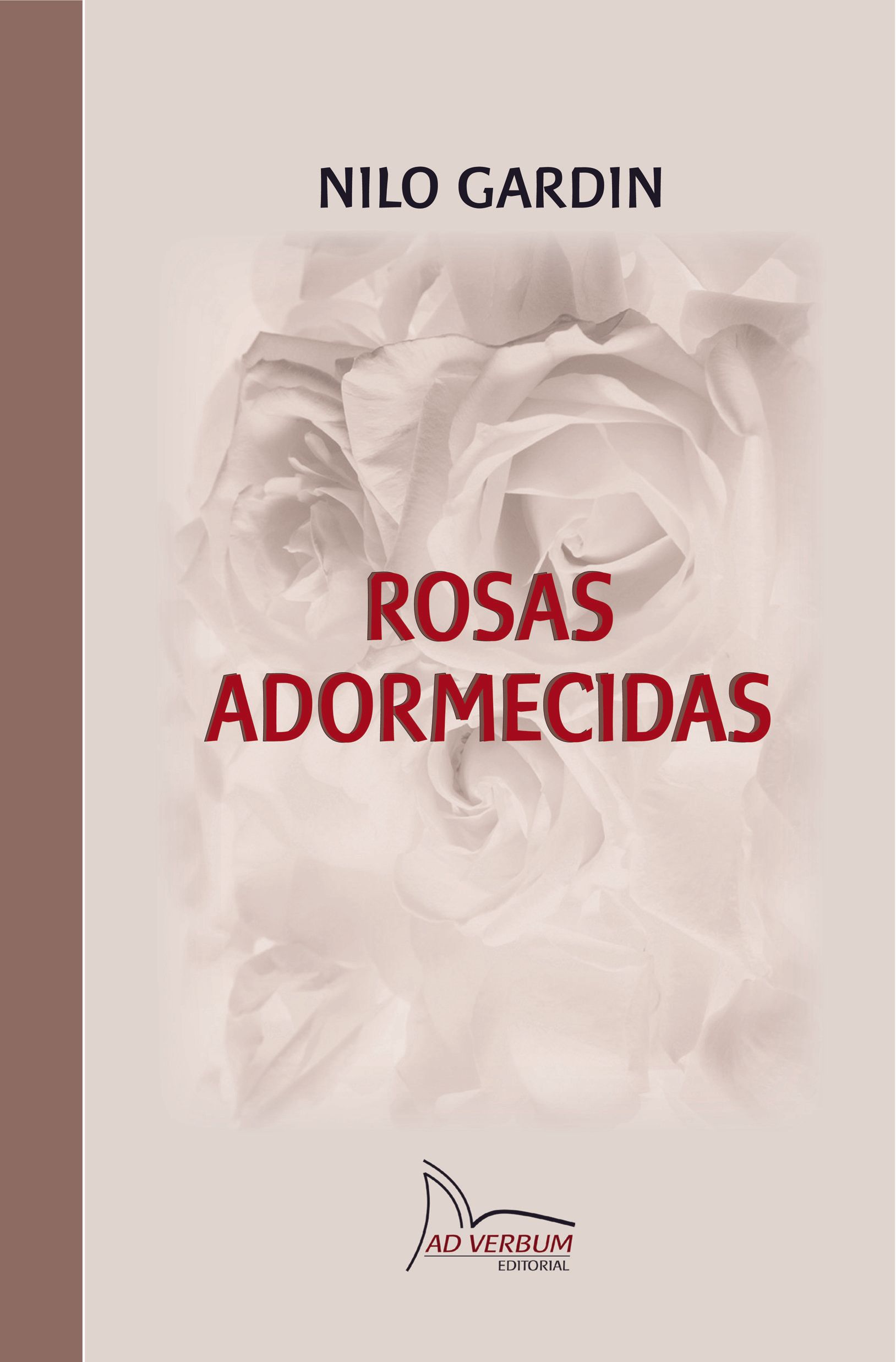 Clique para detalhes e compra ROSAS ADORMECIDAS - Nilo Gardin