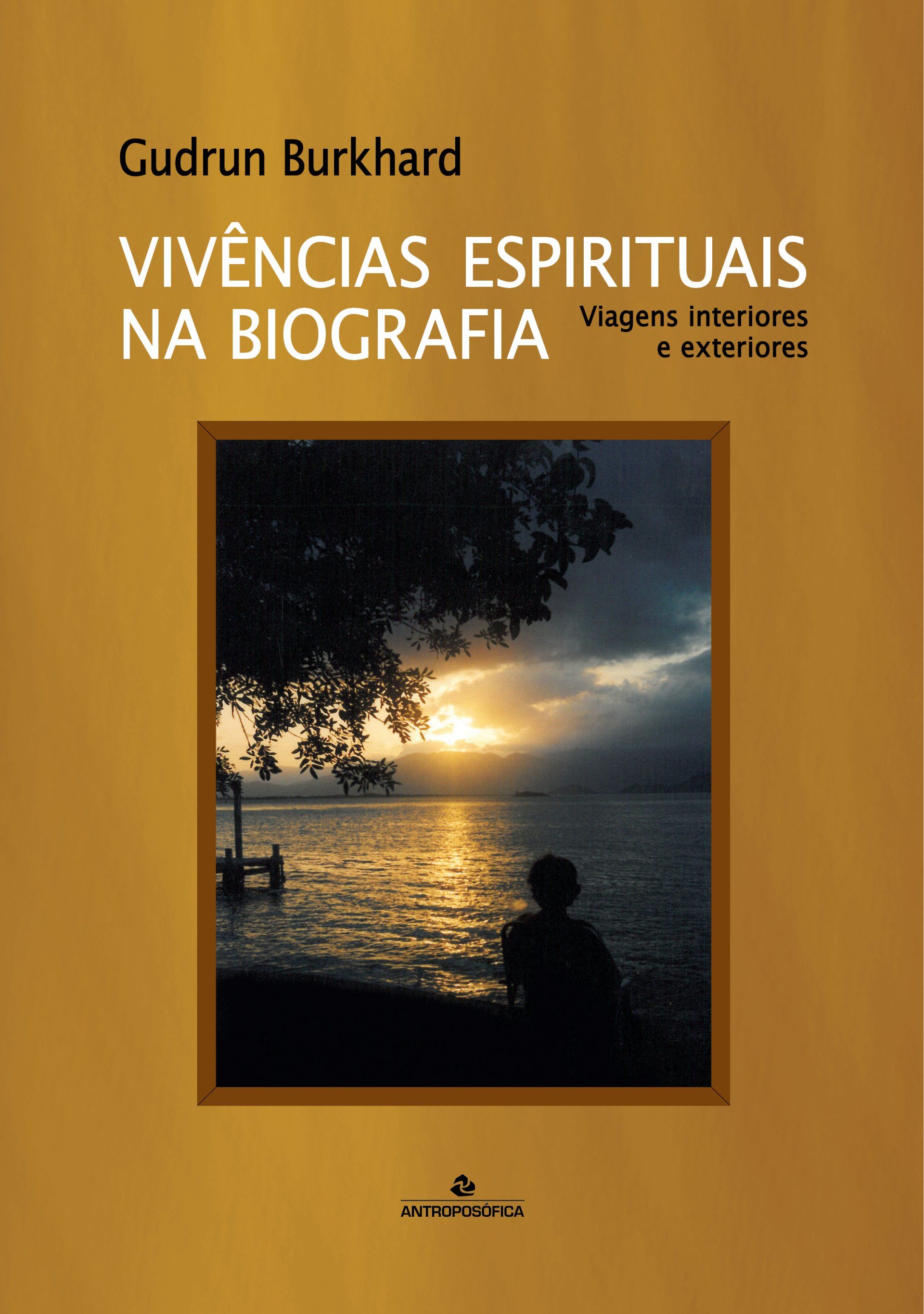 VIVÊNCIAS ESPIRITUAIS NA BIOGRAFIA - Gudrun Burkhard