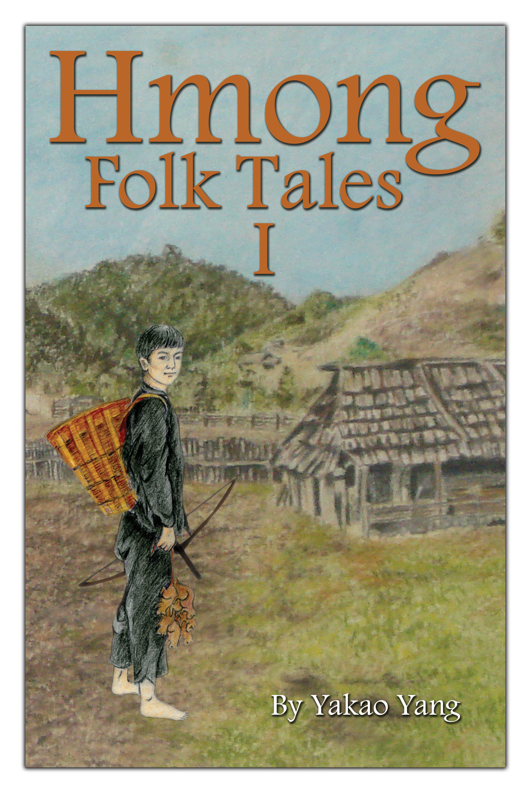 Hmong Folk Tales I