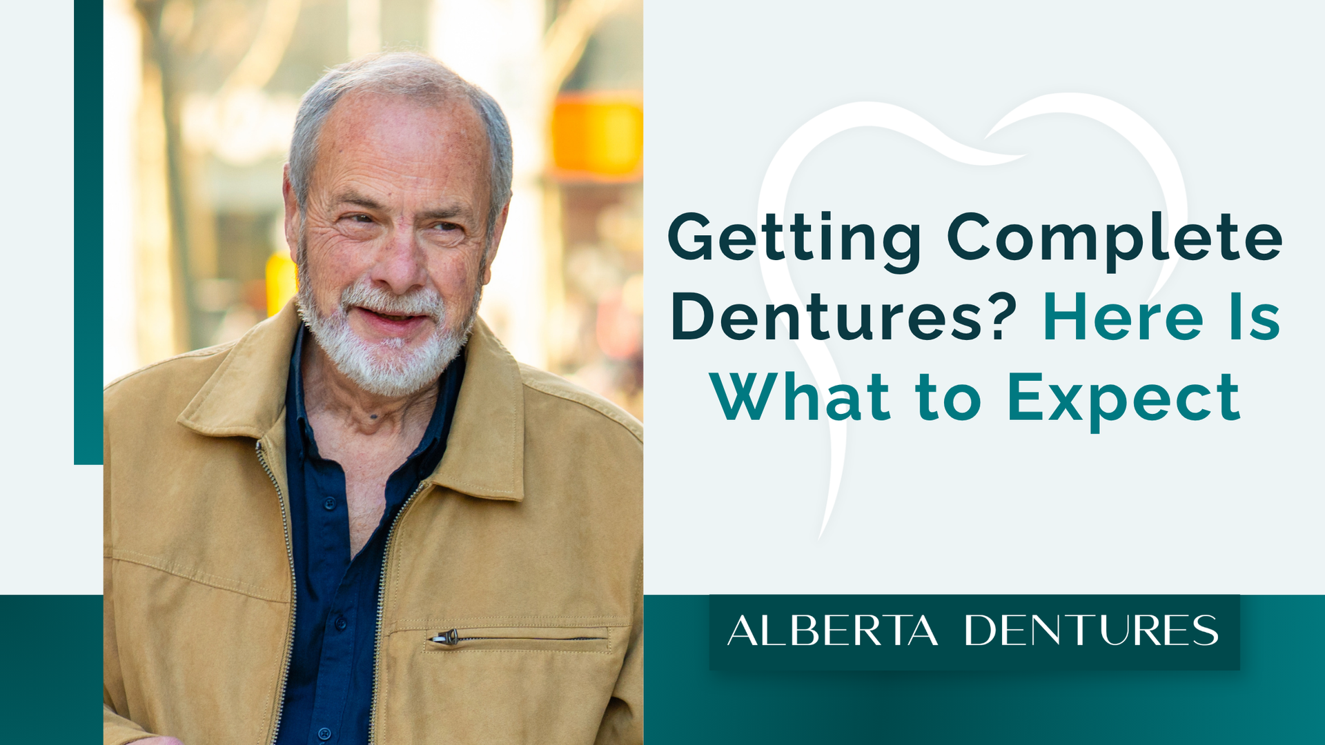 Smiling man beside text: “Getting Complete Dentures? Here Is What to Expect”