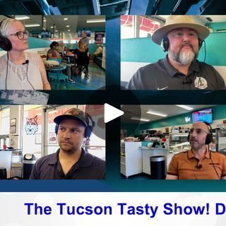 The tucson tasty show is being broadcasted on youtube