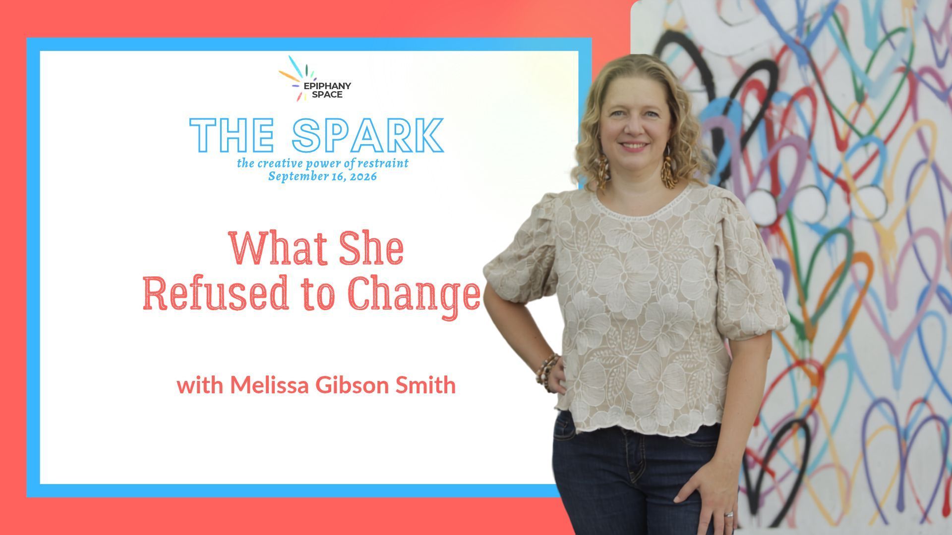 Epiphany Space graphic featuring Melissa Gibson Smith and the headline “What She Refused to Change” 