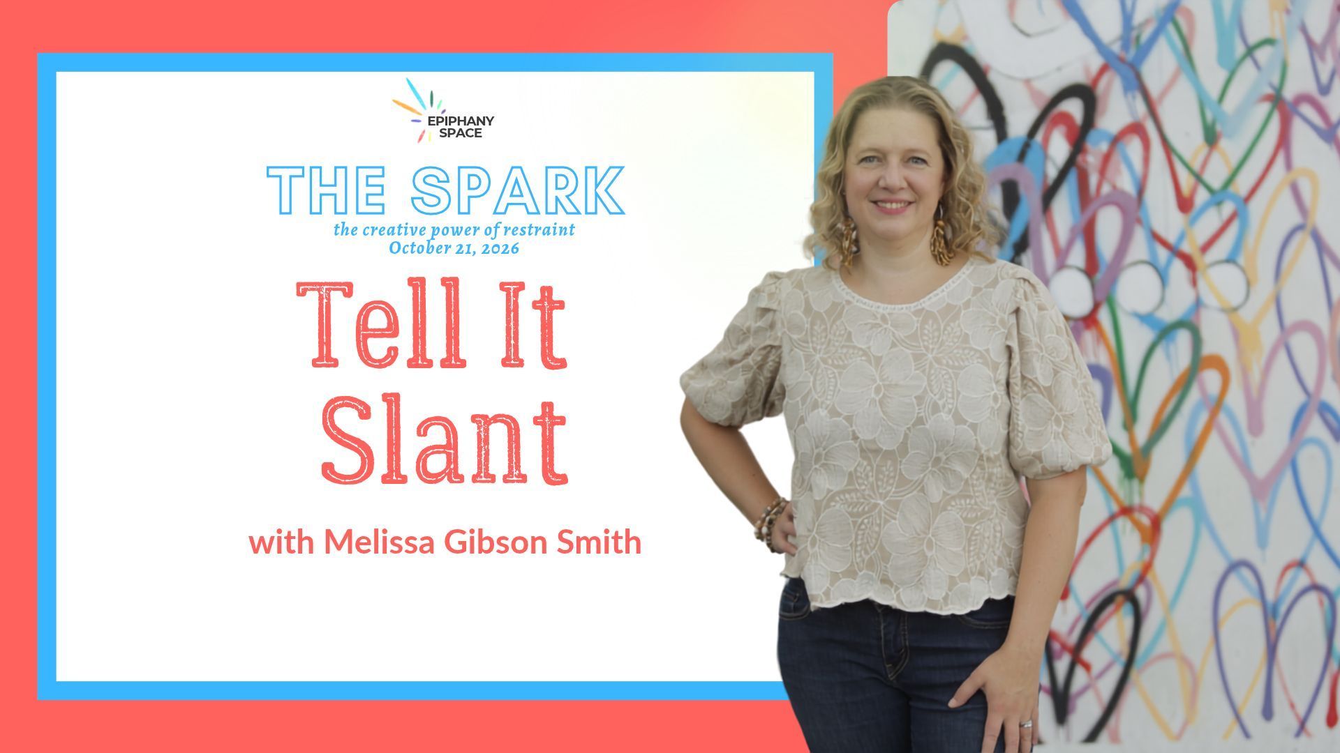 Epiphany Space's The Spark featuring Tell It Slant with Melissa Gibson Smith.