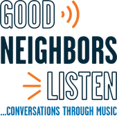 Good Neighbors Listen