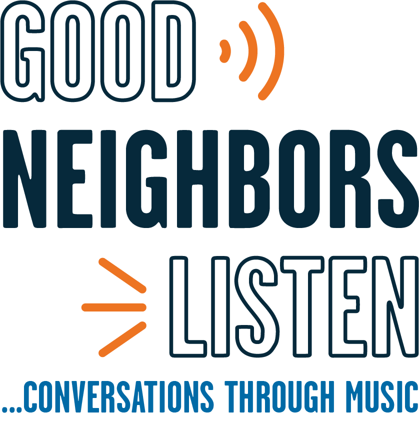 Good Neighbors Listen