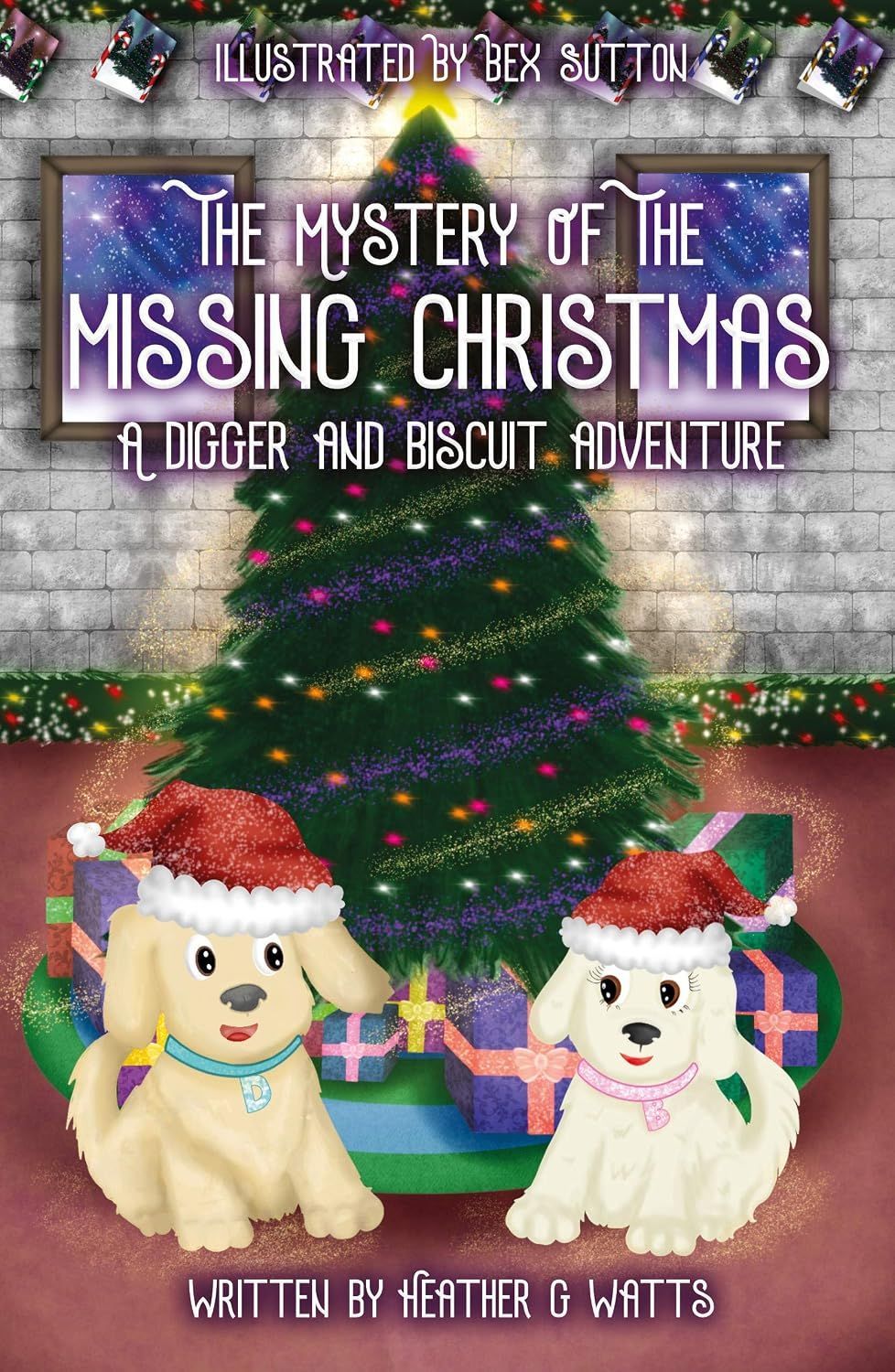 The Mystery of the Missing Christmas by Heather G Watts
