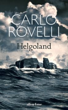 Book cover of Carlo Rovelli's Helgoland with a stormy sea and dark island under cloudy skies