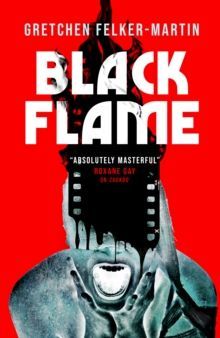 Book cover for Black Flame by Gretchen Felker-Martin, with a red background and a person screaming beneath bold title text