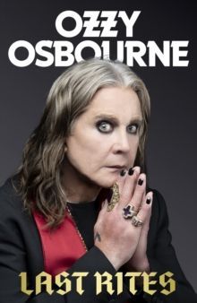 Ozzy Osbourne portrait with hands near face, black background, and “Last Rites” text