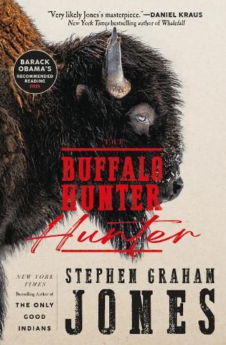 The Buffalo Hunter Hunter by Stephen Graham Jones