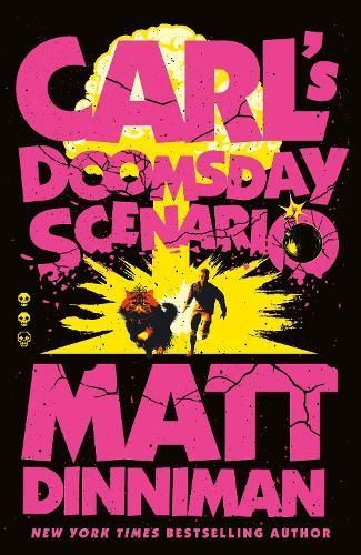 Pink-and-yellow poster for “Carl’s Doomsday Scenario” by Matt Dinniman with a splatter burst and silhouetted figures