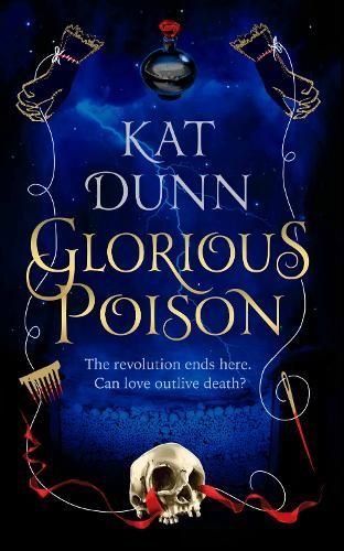 Book cover for “Kat Dunn: Glorious Poison” with blue background, skull, potion bottle, and ornate gold text