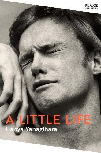 Book cover of A Little Life by Hanya Yanagihara, featuring a close-up black-and-white face with eyes closed.