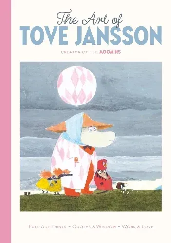 The Art of Tove Jansson: Creator of the Moomins: A Pull-Out Prints Book