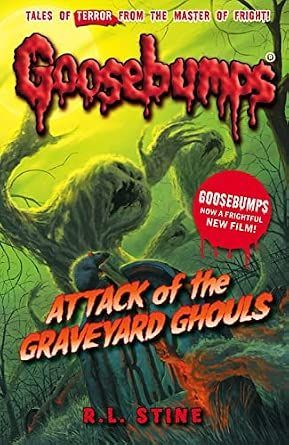 Goosebumps: Attack of the Graveyard Ghouls by R. L. Stine