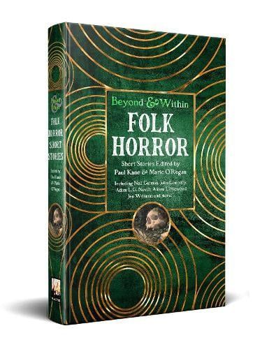 Beyond & Within: Folk Horror edited by Paul Kane & Marie ORegan