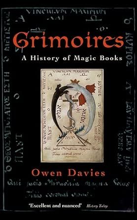 Grimoires: A History of Magic Books by Owen Davies
