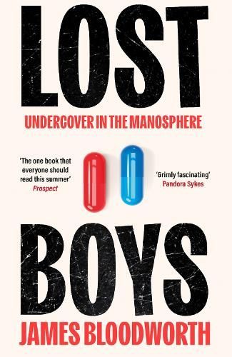 Book cover for “Lost Boys: Undercover in the Manosphere” by James Bloodworth, black and white with red and blue accents