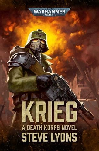 Warhammer 40,000 cover art of a masked Krieg soldier amid flames, titled “Krieg: A Death Korps Novel.”