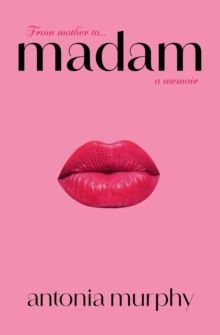 Madam by Antonia Murphy