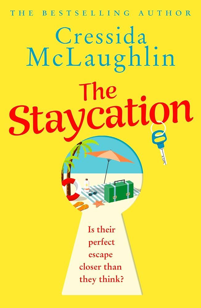 Book cover for Cressida McLaughlin’s The Staycation, yellow background with beach scene in a lifebuoy.