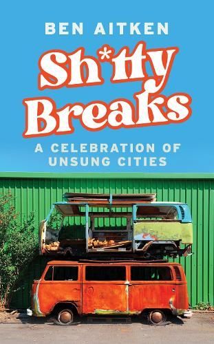 Shitty Breaks (signed) by Ben Aitken