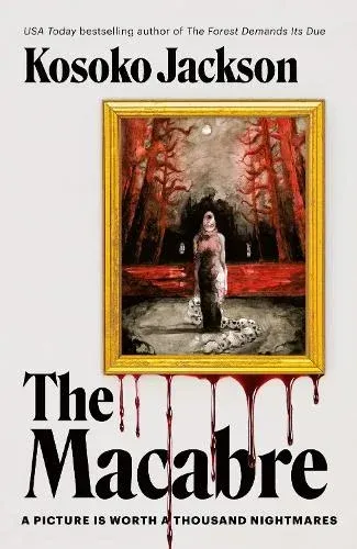 Book cover for Kosoko Jackson’s The Macabre, with a framed eerie forest scene and red dripping title text