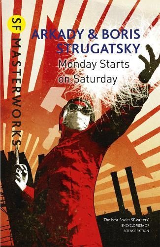 Monday Starts on Saturday by Arkady & Boris Strugatsky