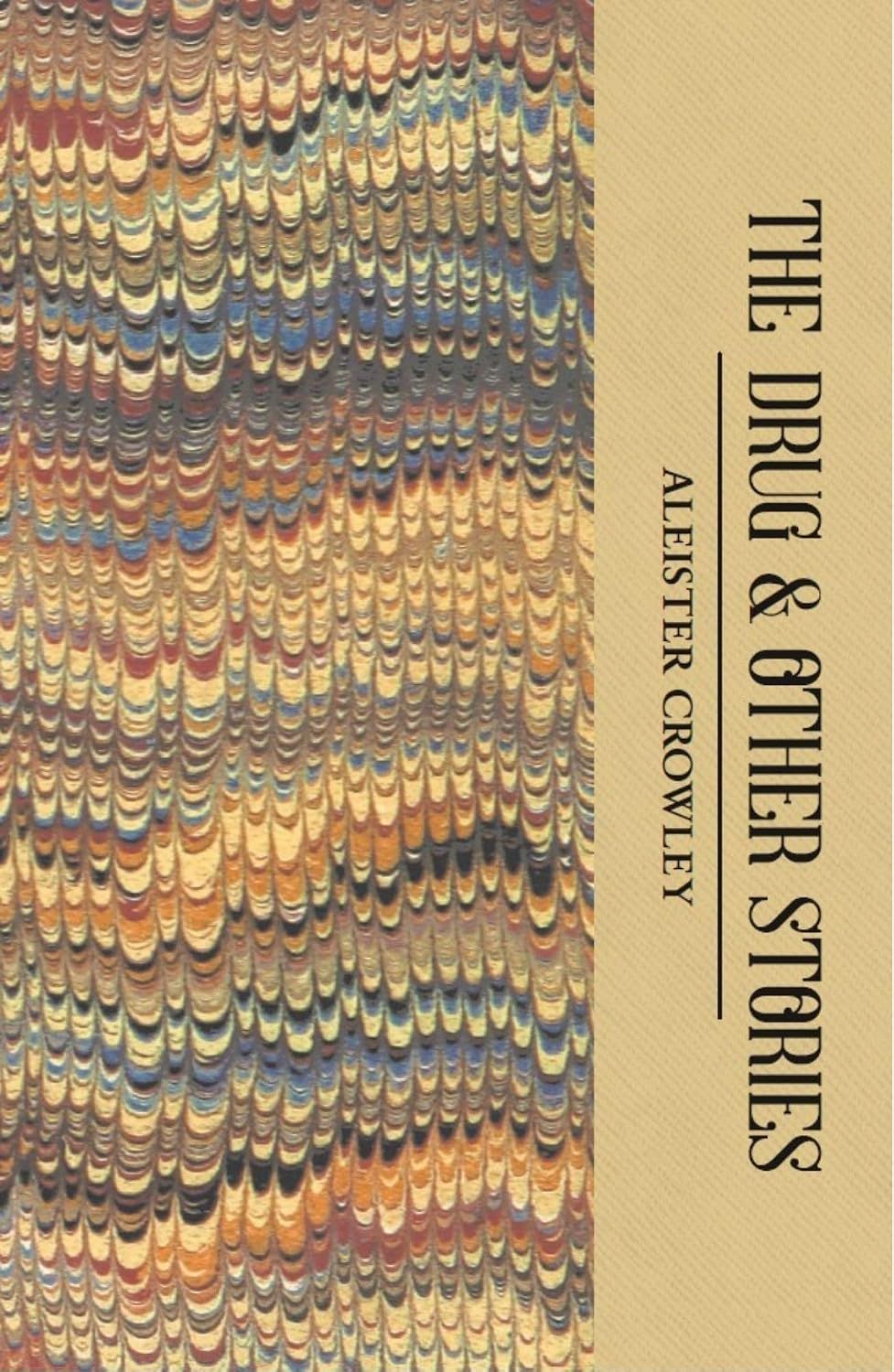 The Drugs & Other Stories by Aleister Crowley