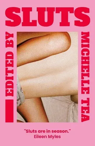 Book cover with pink border, bold red title “SLUTS,” and a cropped photo of legs; subtitle reads “Sluts are in season.”