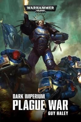 Dark Imperium: Plague War by Guy Haley