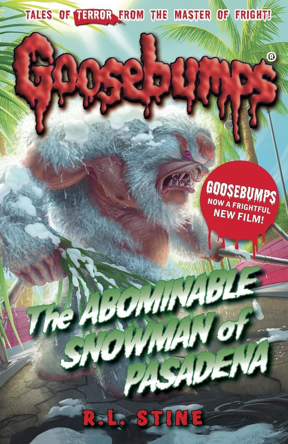 Goosebumps: The Abominable Snowman of Pasadena by R. L. Stine