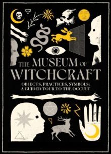 Book cover for “The Museum of Witchcraft,” with black background and occult symbols in white, yellow, and gold
