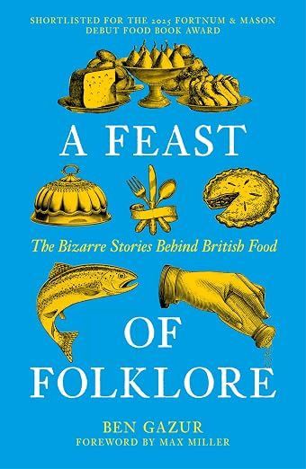Blue book cover with yellow food illustrations and the title “A Feast of Folklore” by Ben Gazur