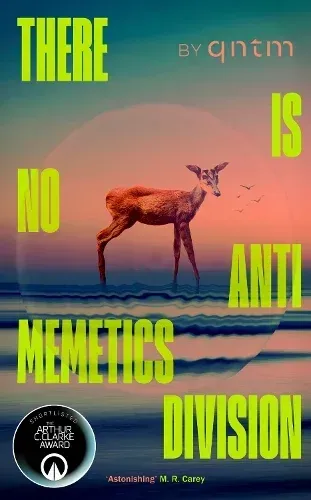 There Is No Antimemetics Division by qntm