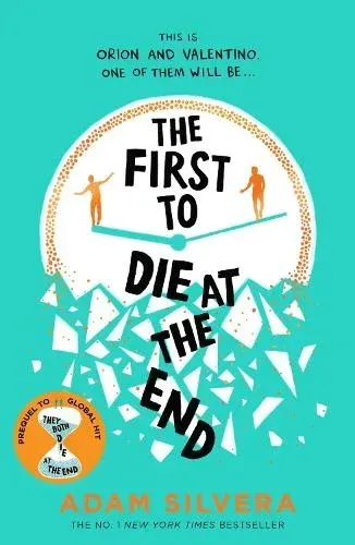 The First To Die At The End by Adam Silvera