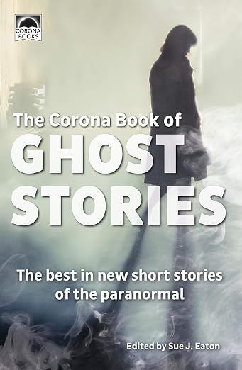 The Corona Book of Ghost Stories edited by Sue Eaton