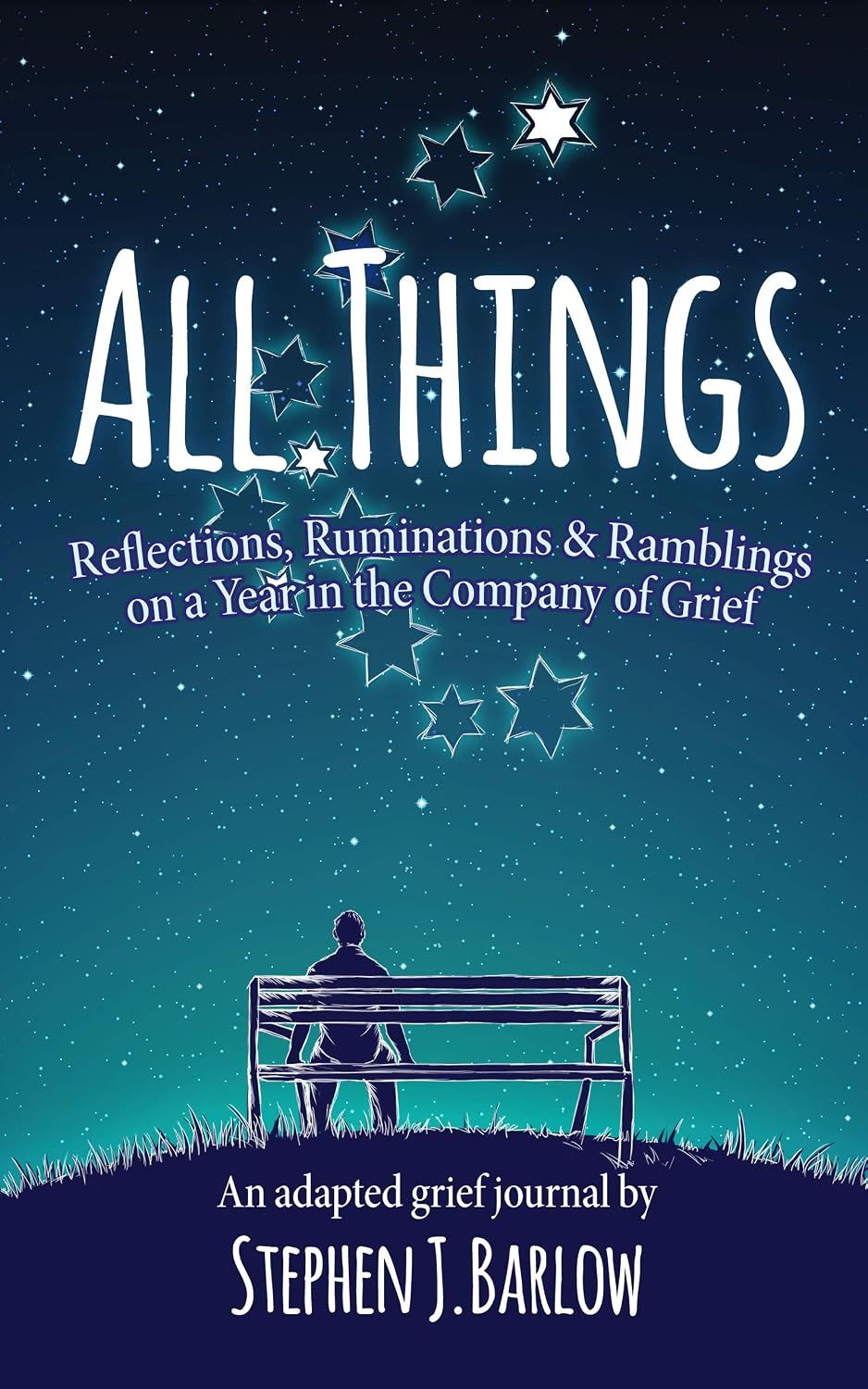 Book cover for All Things by Stephen J. Barlow, with stars, teal sky, and a bench silhouette beneath the title