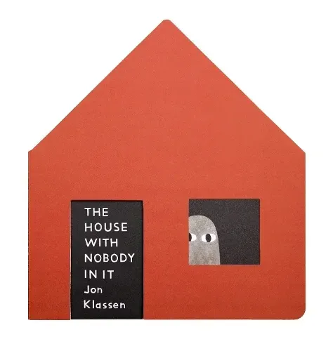 The House with Nobody in it by Jon Klassen